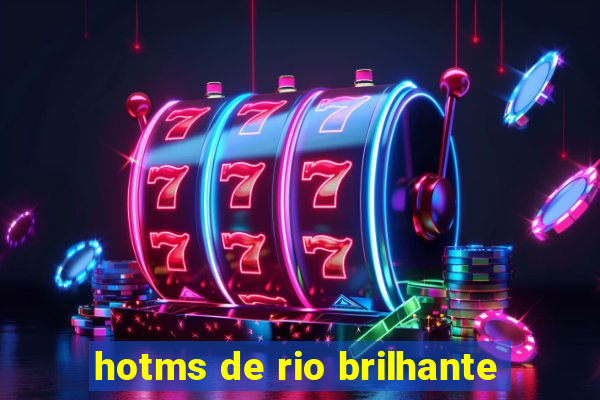 hotms de rio brilhante